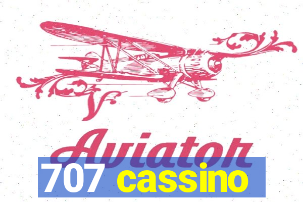 707 cassino